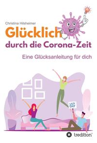 Glücklich durch die Corona-Zeit