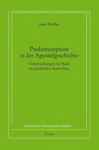 Paulusrezeption und Paulusbild in der Apostelgeschichte 13,16-52