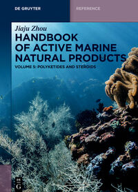 Jiaju Zhou: Handbook of Active Marine Natural Products / Polyketides and Steroids