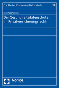 Der Gesundheitsdatenschutz im Privatversicherungsrecht