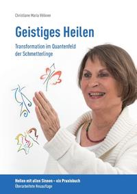 Geistiges Heilen - Transformation im Quantenfeld der Schmetterlinge