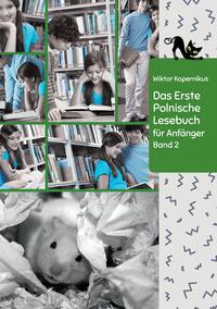 Das Erste Polnische Lesebuch für Anfänger Band 2