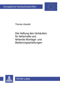 Die Haftung des Verkäufers für fehlerhafte und fehlende Montage- und Bedienungsanleitungen