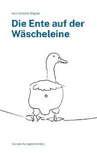 Die Ente auf der Wäscheleine