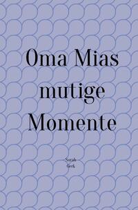 Oma Mias mutige Momente