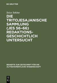 Die Tritojesajanische Sammlung (Jes 56–66) redaktionsgeschichtlich untersucht