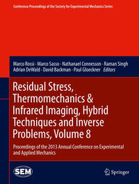 Residual Stress, Thermomechanics & Infrared Imaging, Hybrid Techniques and Inverse Problems, Volume 8