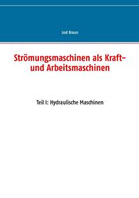 Strömungsmaschinen als Kraft- und Arbeitsmaschinen