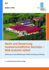 Recht und Bewertung landwirtschaftlicher Betriebe – BGB GrdstVG HöfeO