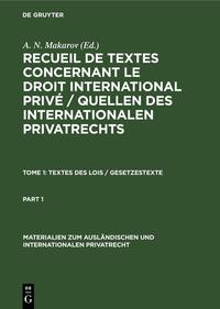 Recueil de textes concernant le droit international privé / Quellen... / Textes des Lois / Gesetzestexte