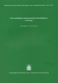 Orte und Räume reformatorischer Kunstdiskurse in Europa