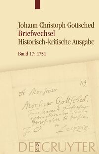 Johann Christoph Gottsched: Johann Christoph und Luise Adelgunde... / April 1751 - Oktober 1751