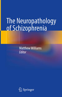 The Neuropathology of Schizophrenia