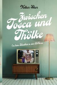 Zwischen Tosca und Thoelke