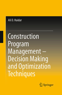 Construction Program Management – Decision Making and Optimization Techniques