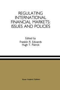 Regulating International Financial Markets: Issues and Policies