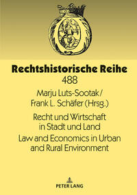 Recht und Wirtschaft in Stadt und Land Law and Economics in Urban and Rural Environment