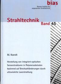 Herstellung von integriert-optischen Sensorstrukturen in Polymersubstraten basierend auf Brechzahländerungen durch ultraviolette Laserstrahlung