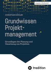 Grundwissen Projektmanagement