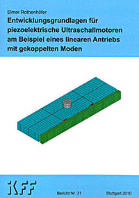 Entwicklungsgrundlagen für piezoelektrische Ultraschallmotoren am Beispiel eines linearen Antriebs mit gekoppelten Moden