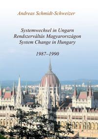 Systemwechsel in Ungarn / Rendszerváltás Magyarországon / System Change in Hungary