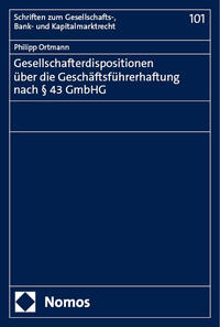 Gesellschafterdispositionen über die Geschäftsführerhaftung nach § 43 GmbHG