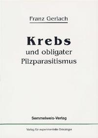 Krebs und obligater Pilzparasitismus