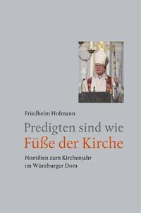 Predigten sind wie Füße der Kirche