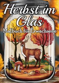 Herbst Malbuch für Erwachsene - Miniaturwelten Pocket World Taschenwelt Glaswelten