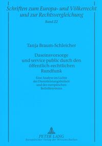 Daseinsvorsorge und service public durch den öffentlich-rechtlichen Rundfunk