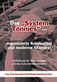 Das "System Tönnies" - organisierte Kriminalität und moderne Sklaverei