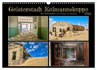 Geisterstadt Kolmannskuppe (Wandkalender 2025 DIN A3 quer), CALVENDO Monatskalender