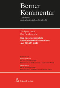 Der Erwachsenenschutz: Die behördlichen Massnahmen, Art. 388–425 ZGB