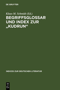 Begriffsglossar und Index zur "Kudrun"