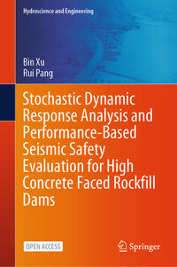 Stochastic Dynamic Response Analysis and Performance-Based Seismic Safety Evaluation for High Concrete Faced Rockfill Dams