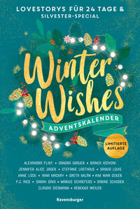 Winter Wishes. Ein Adventskalender. New-Adult-Lovestorys für 24 Tage plus Silvester-Special (Romantische Kurzgeschichten für jeden Tag bis Weihnachten)