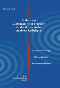 Einfluss von „Communities of Practice“ auf die Wissenskultur an einem Fallbeispiel