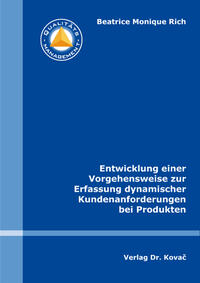 Entwicklung einer Vorgehensweise zur Erfassung dynamischer Kundenanforderungen bei Produkten