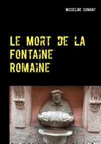 Le Mort de la Fontaine Romaine