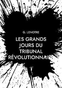 Les grands jours du tribunal révolutionnaire