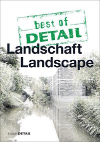 best of DETAIL Landschaft / Landscape