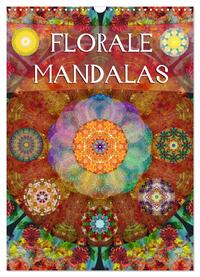 FLORALE MANDALAS (Wandkalender 2025 DIN A3 hoch), CALVENDO Monatskalender