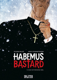 Habemus Bastard. Band 1