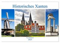 Historisches Xanten (Wandkalender 2025 DIN A2 quer), CALVENDO Monatskalender