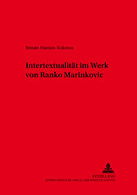 Intertextualität im Werk von Ranko Marinkovic