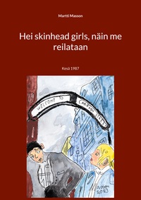 Hei skinhead girls, näin me reilataan