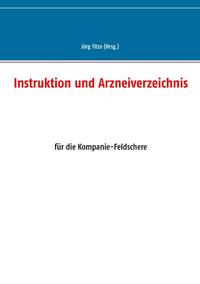 Instruktion und Arzneiverzeichnis