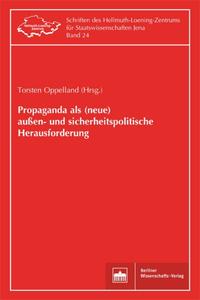 Propaganda als (neue) außen- und sicherheitspolitische Herausforderung