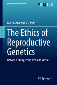 The Ethics of Reproductive Genetics