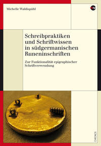 Schreibpraktiken und Schriftwissen in südgermanischen Runeninschriften